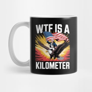 WTF-Is-A-Kilometer Mug